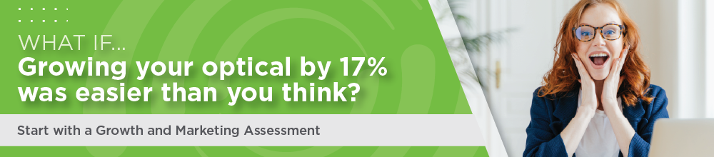 Whatifgrowingyouropticalby17waseasierthanyouthinkStartwithaGrowthandMarketingAssessmenttoday